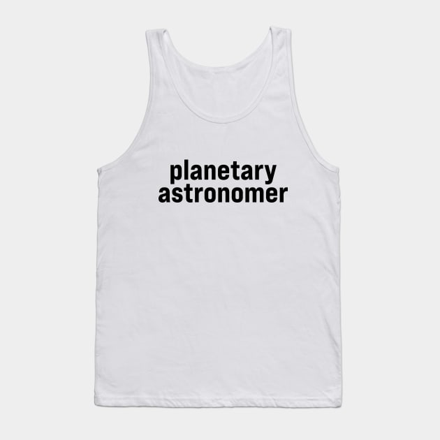 Planetary Astronomer Tank Top by ElizAlahverdianDesigns